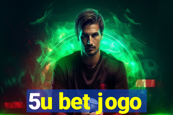 5u bet jogo